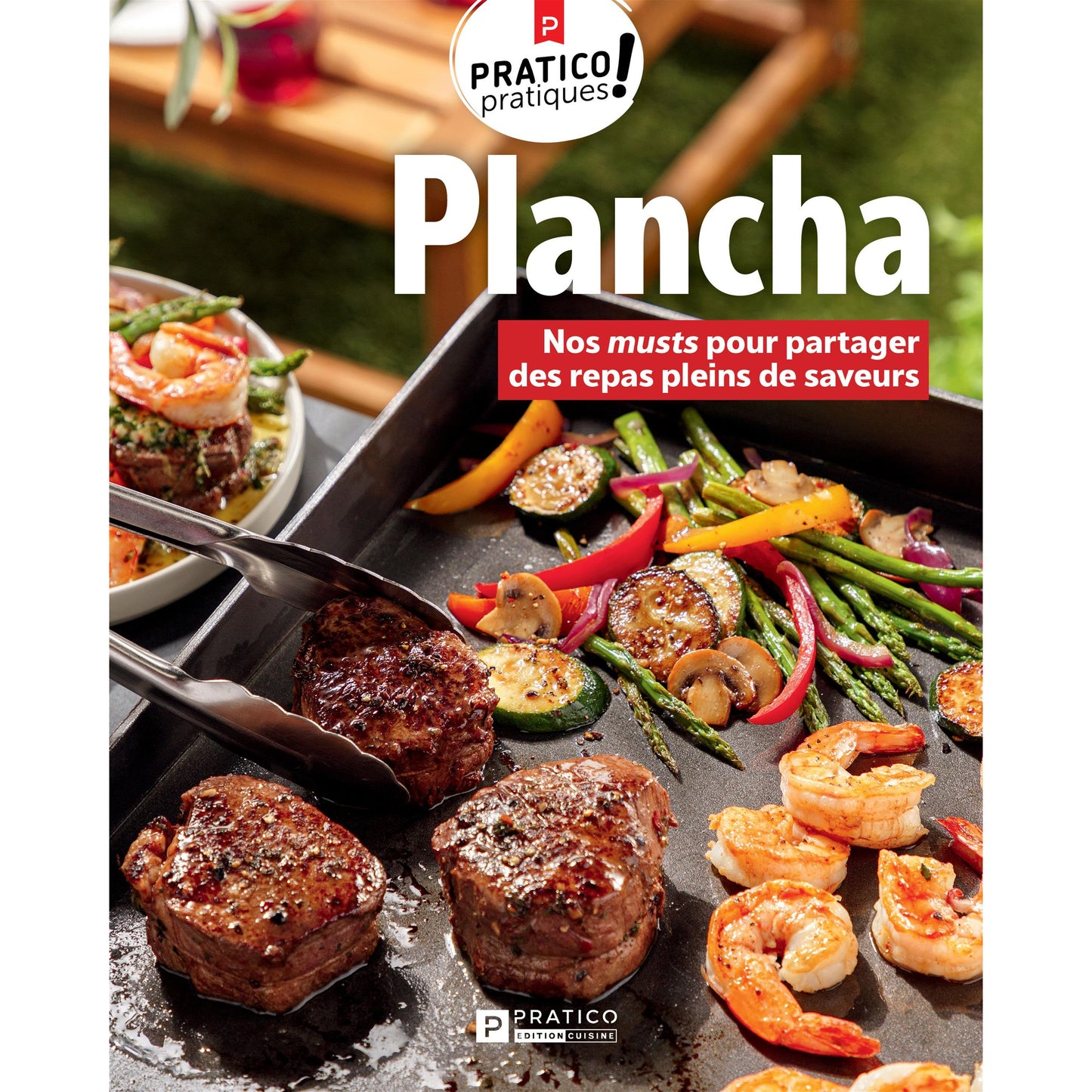 Plancha Pratico Pratiques (Nos musts pour partager des repas pleins saveurs