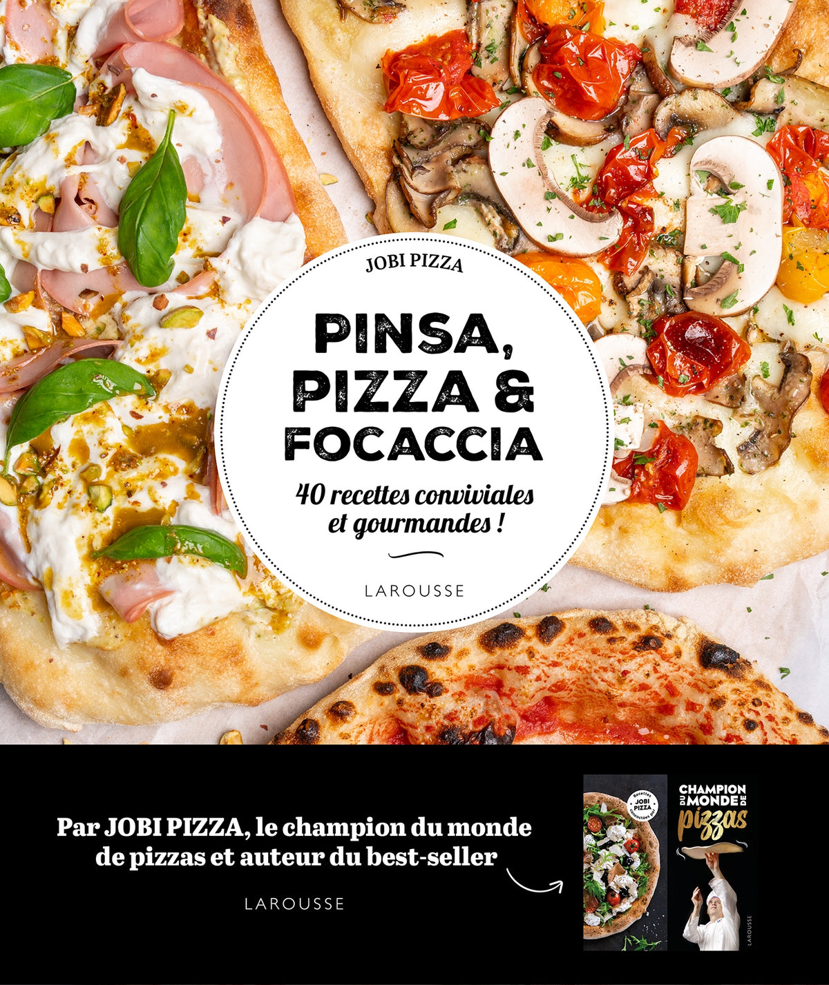 Larousse - Pinsa, pizza et focaccia