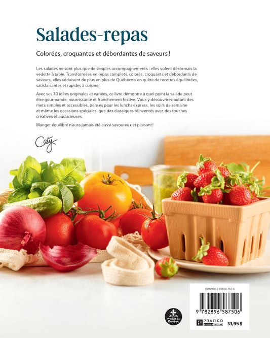 Salades-Repas / Colorées, croquantes et débordantes de saveurs!