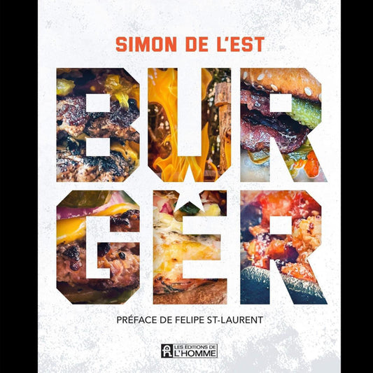 Simon de l'Est - Livre de Recette - Burger