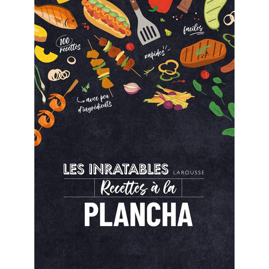 Les inratables : recettes à la plancha