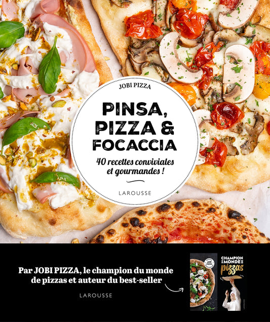 Larousse - Pinsa, pizza et focaccia - Denis Job