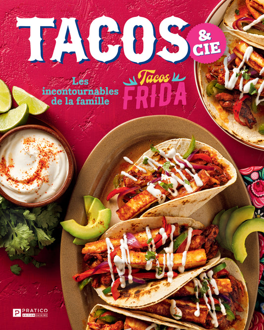 Tacos & cie - Livre de recettes mexicaines